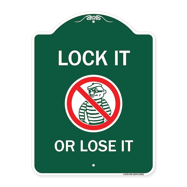 Signmission Lock It or Lose It With Graphic, Green & White Aluminum Architectural Sign, 18" H, GW-1824-23881 A-DES-GW-1824-23881 - main